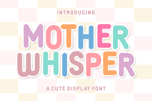 Mother Whisper: The Bold Display Font That Brings Warmth to Brand Identity
