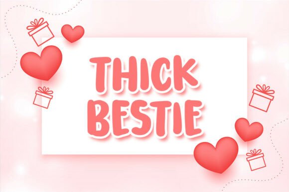 Thick Bestie: A Bubbly Display Typeface for Soulful Branding