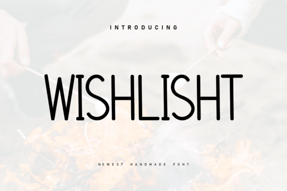 Wishlisht: The Marker-Style Display Font for Handmade Brands